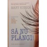 Sa nu plangi!