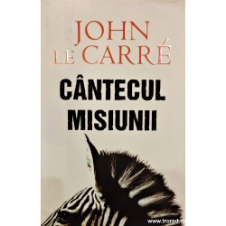 Cantecul misiunii John Le Carre