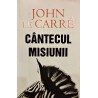 Cantecul misiunii John Le Carre