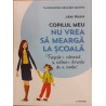 Copilul meu nu vrea sa mearga la scoala. Trezeste-i interesul si cultiva-i dorinta de a invata!