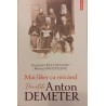Mai liber ca oricand parintele Anton Demeter