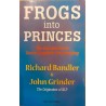 Frogs into princes The introduction to neuro linguistic programming