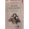Istoriile mass mediei. De la semnalele cu fum la retelele de socializare si dincolo de ele