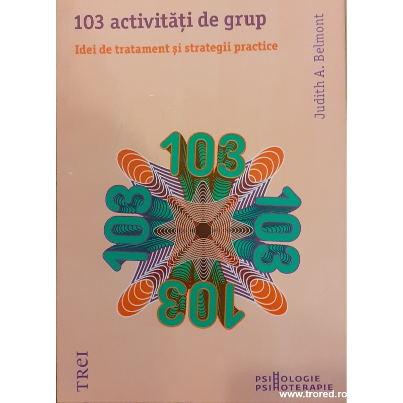 103 activitati de grup Idei de tratament si strategii practice