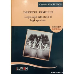 Dreptul familiei Legislatie adnotata si legi speciale