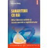 Samaritenii cei rai. Mitul liberului schimb si istoria secreta a capitalismului