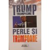 Trump si trumpisme Perle si tromboane