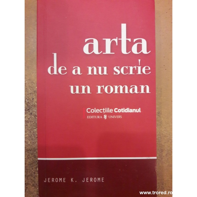 Arta de a nu scrie un roman