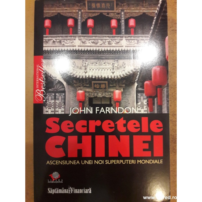 Secretele Chinei. Ascensiunea unei noi superputeri mondiale