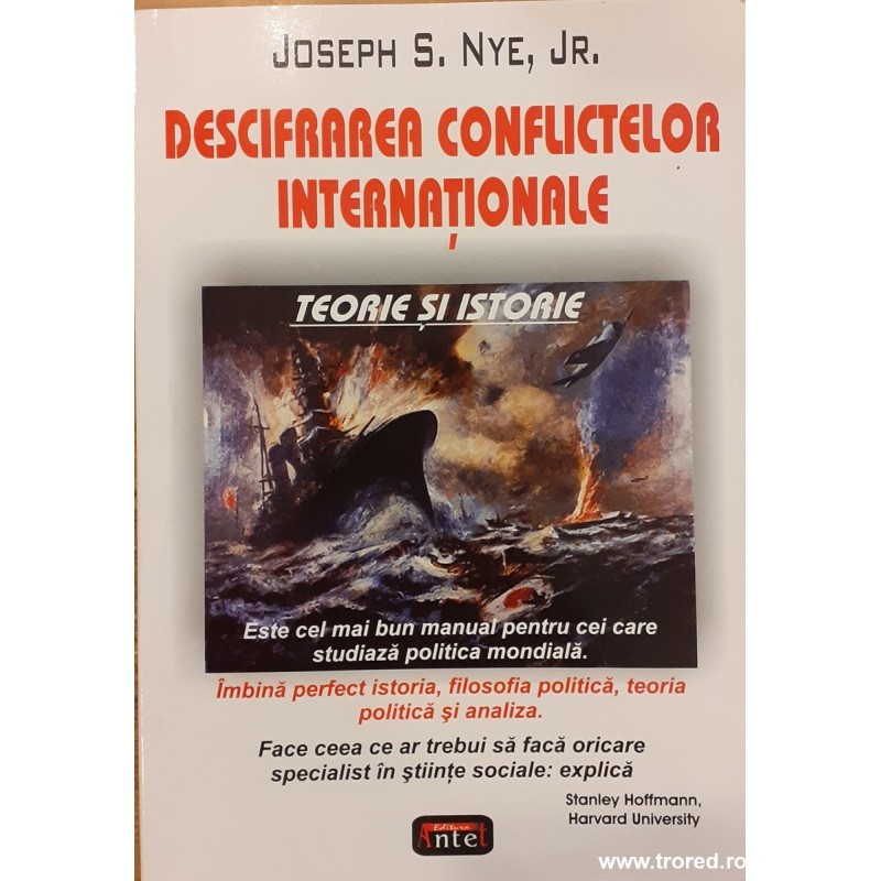 Descifrarea conflictelor internationale Teorie si istorie