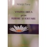 Vindecarea prin iubire si iertare