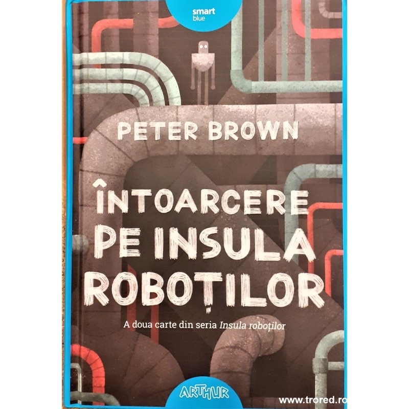 Intoarcere pe insula robotilor. Insula robotilor 2 Intoarcere pe insula robotilor. Insula robotilor 2