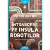 Intoarcere pe insula robotilor. Insula robotilor 2