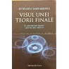 Visul unei teorii finale In cautarea legilor ultime ale naturii