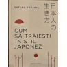 Cum sa traiesti in stil japonez