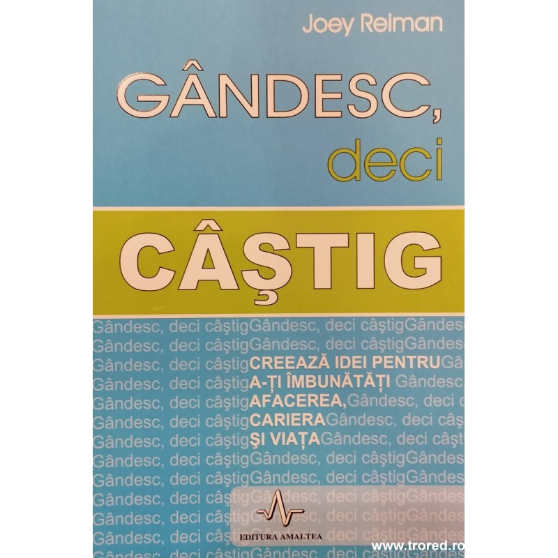 Gandesc, deci castig