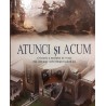 Atunci si acum O istorie a modului de viata din cele mai vechi timpuri pana azi