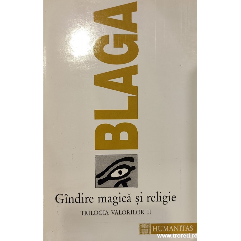Gandire magica si religie Trilogia valorilor II