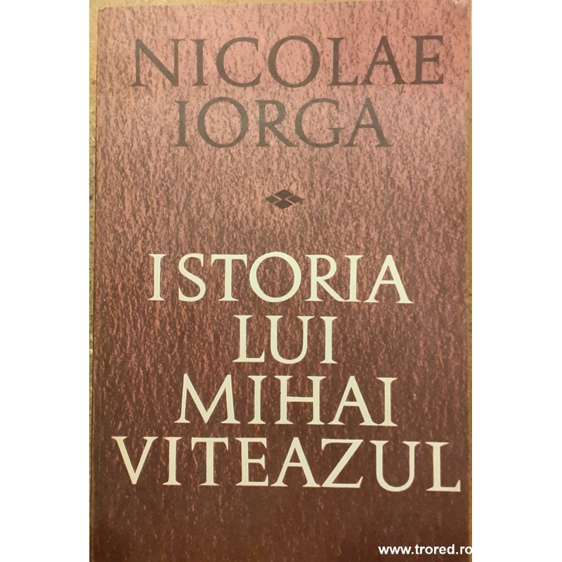 Istoria lui Mihai Viteazul