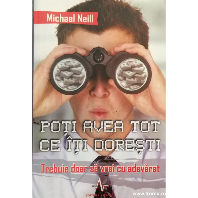 Poti avea tot ce iti doresti