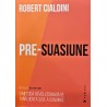 Pre suasiune / O metoda revolutionara de a influenta si de a conduce