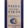 Viata dintre vieti. Hipnoterapie pentru regresie spirituala
