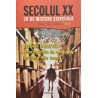 Secolul XX 20 de mistere esentiale. Istorii interzise descoperite in arhivele secrete ale lumii