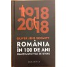 Romania in 100 de ani Bilantul unui veac de istorie 1918-2018