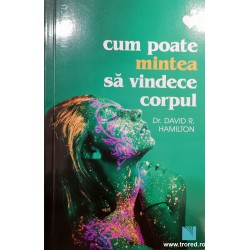 Cum poate mintea sa vindece...