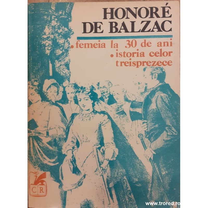 Femeia la 30 de ani. Istoria celor treisprezece