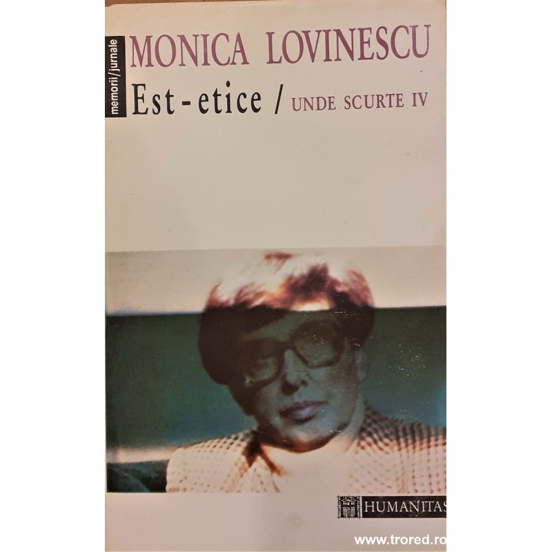 Est etice / Unde scurte IV