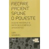 Fiecare pacient spune o poveste Enigme medicale si arta de a formula diagnostice