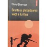 Scurta si plictisitoarea viata a lui Kjus