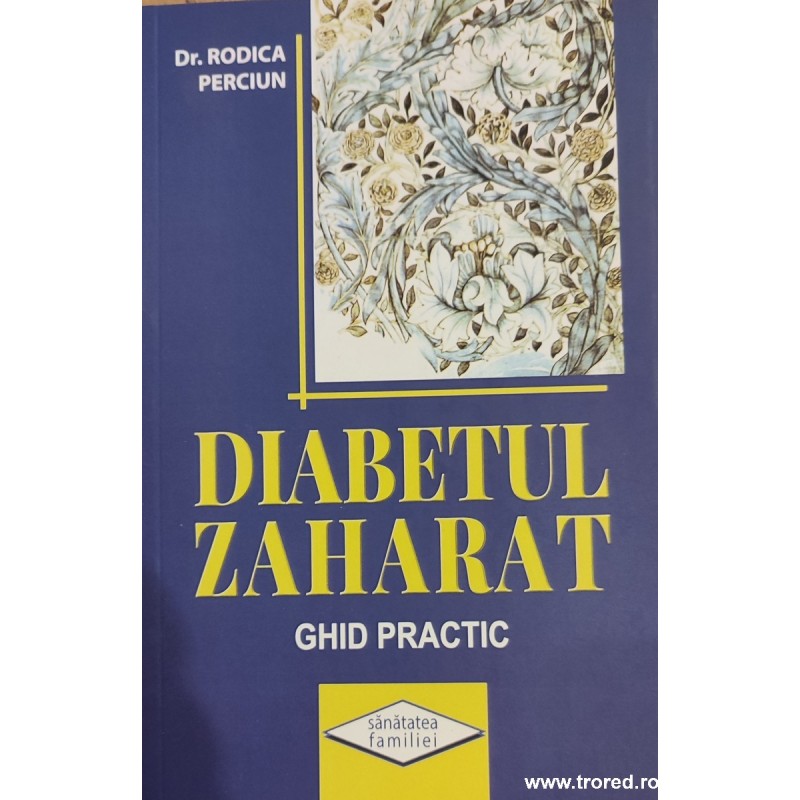Diabetul zaharat Ghid practic Diabetul zaharat Ghid practic