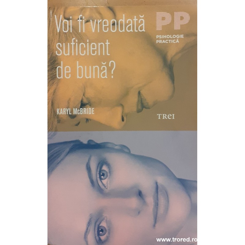 Voi fi vreodata suficient de buna? Voi fi vreodata suficient de buna?