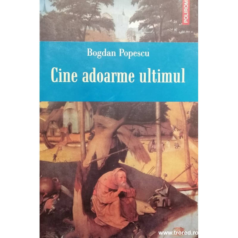 Cine adoarme ultimul
