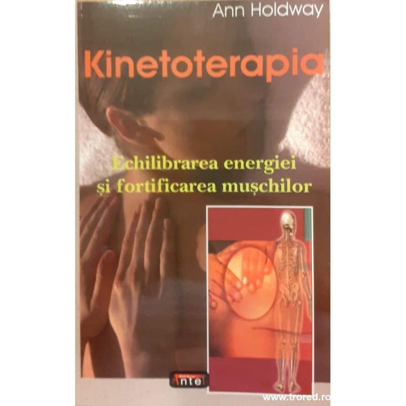 Kinetoterapia. Echilibrarea energiei si fortificarea muschilor