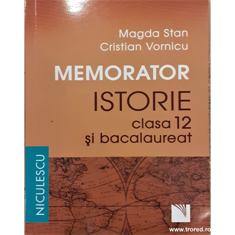 Memorator istorie pentru clasa a XII-a si bacalaureat