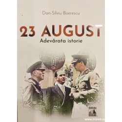 23 August adevarata istorie