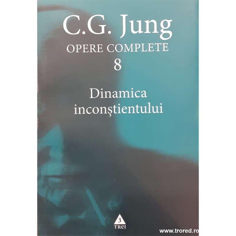 Dinamica inconstientului Opere complete 8