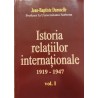 Istoria relatiilor internationale 1919-1947 vol.1