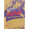 Robot sub acoperire