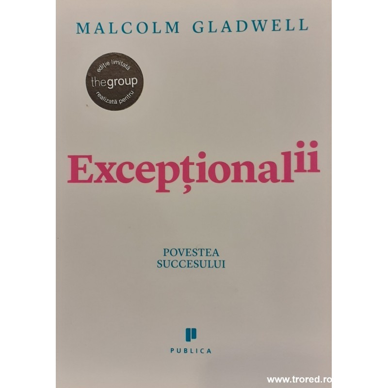 Exceptionalii povestea succesului