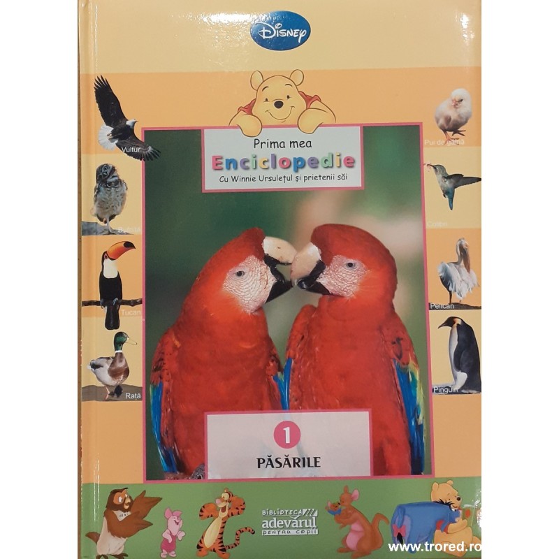 Prima mea enciclopedie cu Winnie Ursuletul si prietenii sai vol.1 Pasarile Prima mea enciclopedie cu Winnie Ursuletul si prietenii sai vol.1 Pasarile