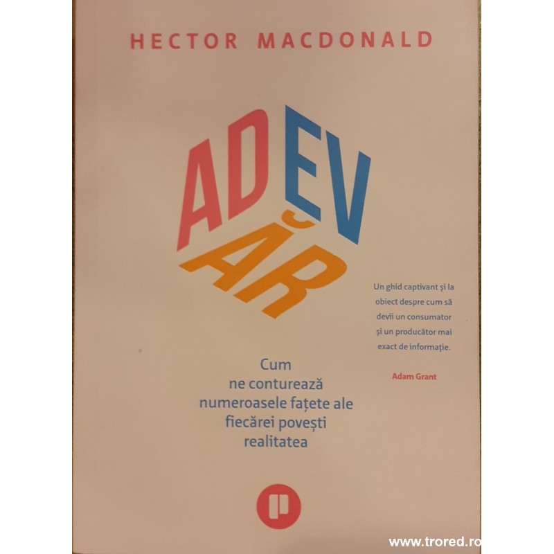 Adevar Cum ne contureaza numeroasele fatete ale fiecarei povesti realitatea Adevar Cum ne contureaza numeroasele fatete ale fiecarei povesti realitatea
