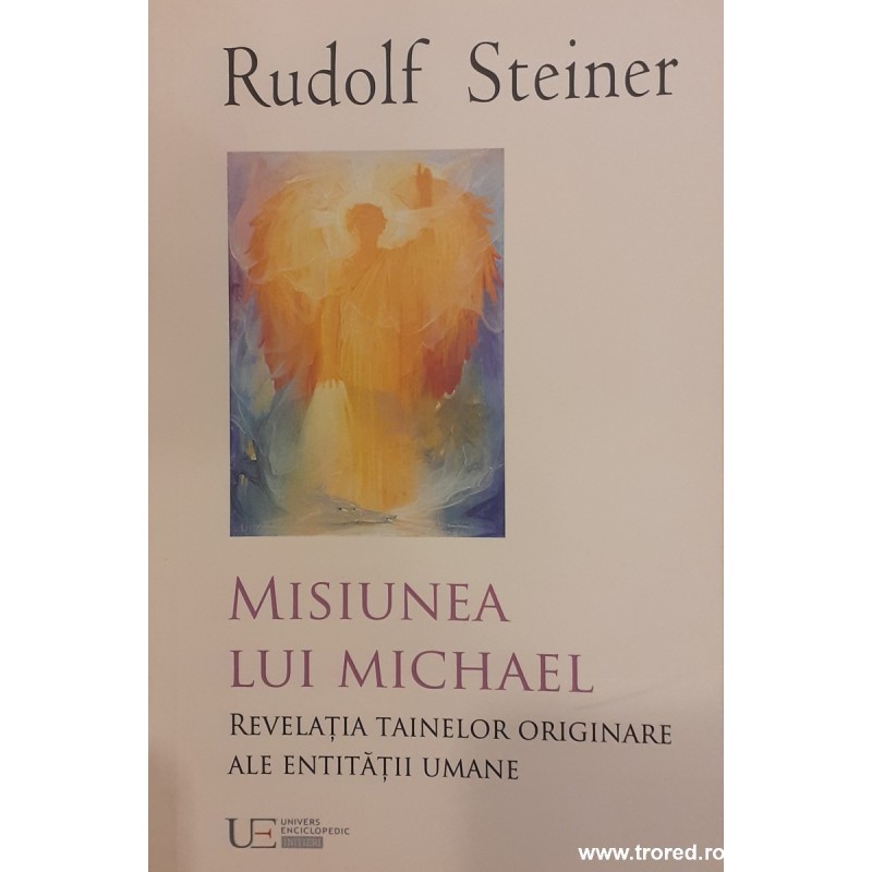 Misiunea lui Michael Revelatia tainelor originare ale entitatii umane