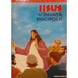 Iisus isi invata discipolii Biblia ilustrata pentru copii vol.9