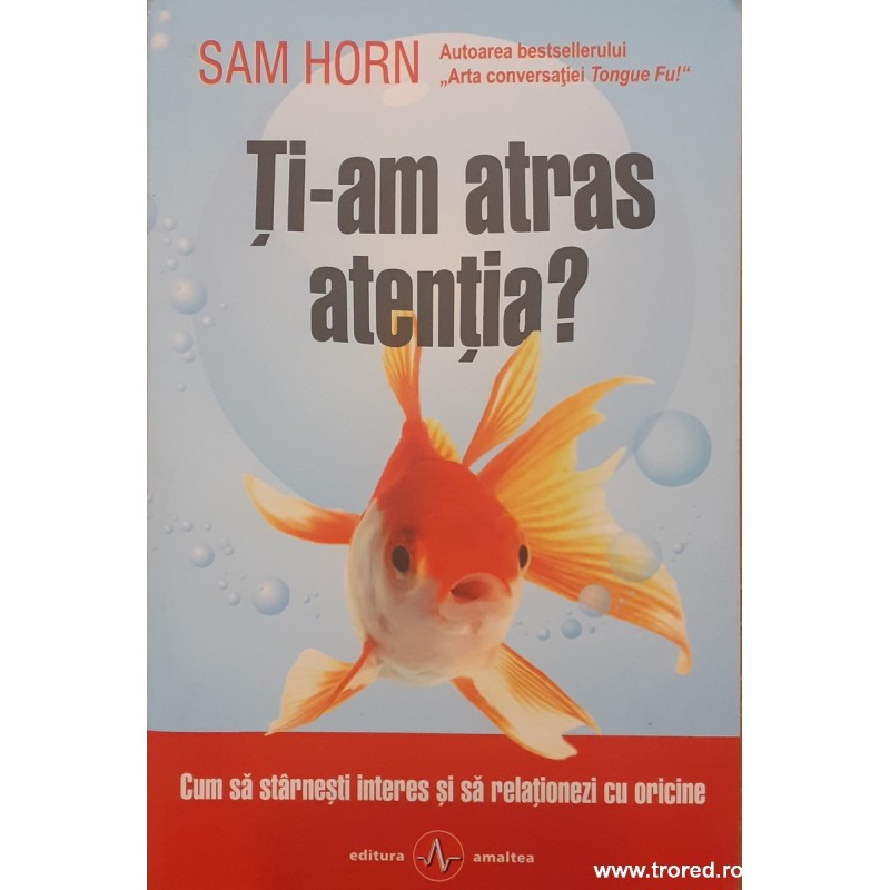 Ti-am atras atentia?