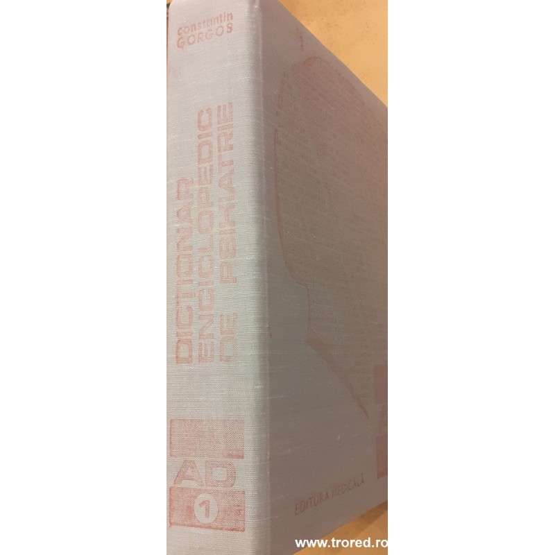 Dictionar enciclopedic de psihiatrie volumul 1