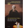 Monseniorul Ghika Un aristocrat in Gulagul Valah Sfinti, duhovnici si marturisitori romani vol. 7